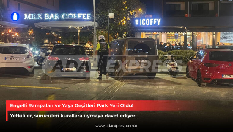 Engelli Rampaları ve Yaya Geçitleri Park Yeri Oldu!