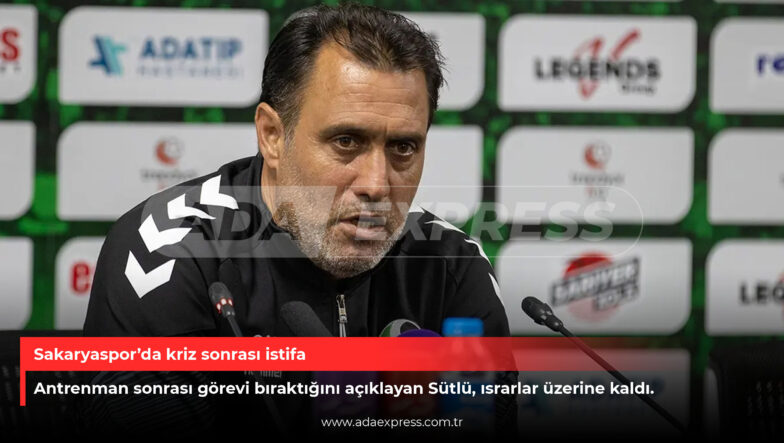Sakaryaspor’da kriz sonrası istifa