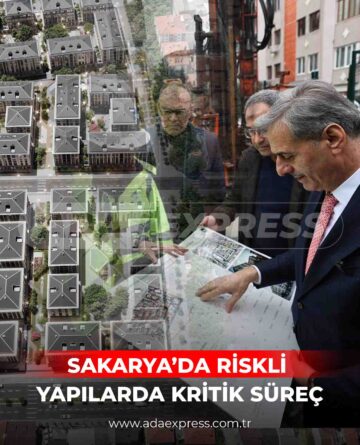 Sakarya’da Riskli Yapılarda Kritik Süreç