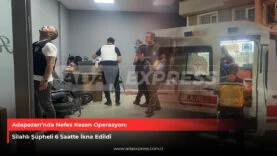 6 Saatlik Nefes kesen operasyon