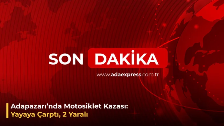 Adapazarında Motosiklet Kazası 2 kişi yaralı