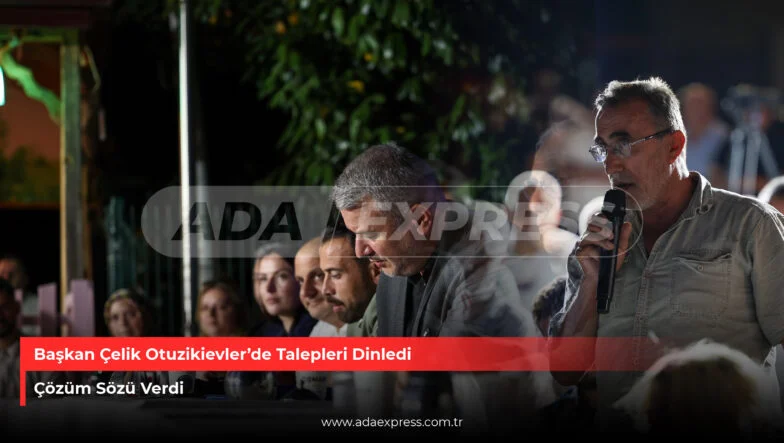 Başkan Çelik Otuzikievlerde