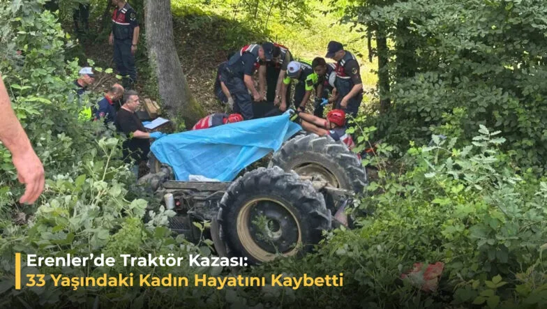 Erenlerde Traktör Kazası Kadın Hayatını kaybetti