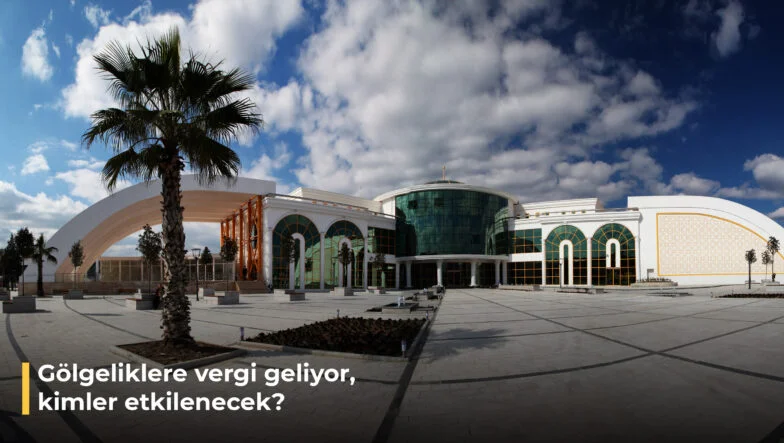 Gölgeliklere vergi geliyor