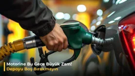 Motorine bu gece büyük zam