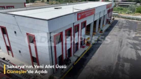 Sakaryanın yeni afet üssü güneşlerde açıldı