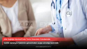 Aile Hekimi Taciz Skandalı