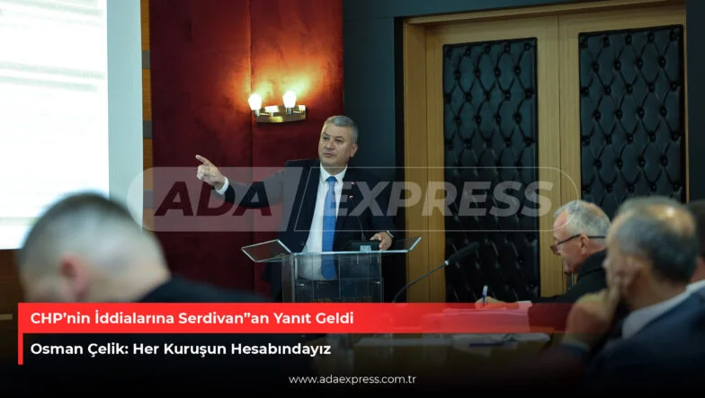 CHP'nin İddialarına Serdivan'dan Yanıt Geldi