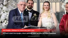Dervişoğlu, Dikbayır'ın nikahında şahit oldu