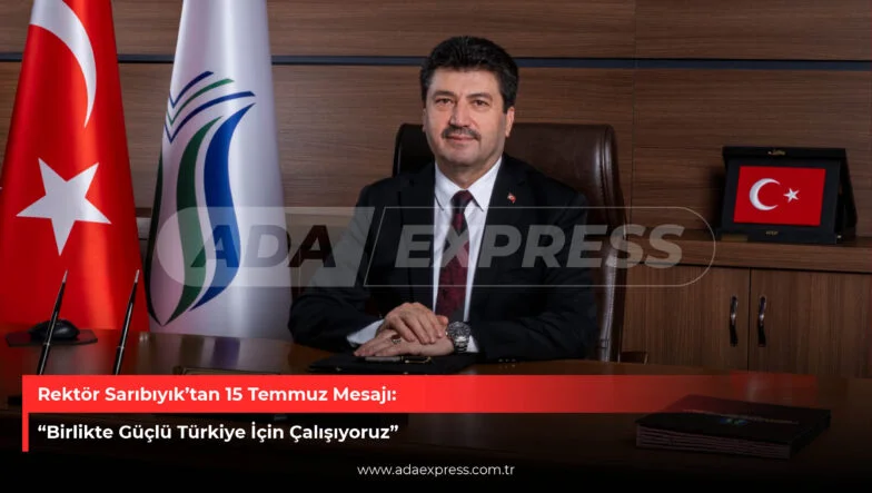 Rektör Sarıbıyık 15 Temmuz Mesajı