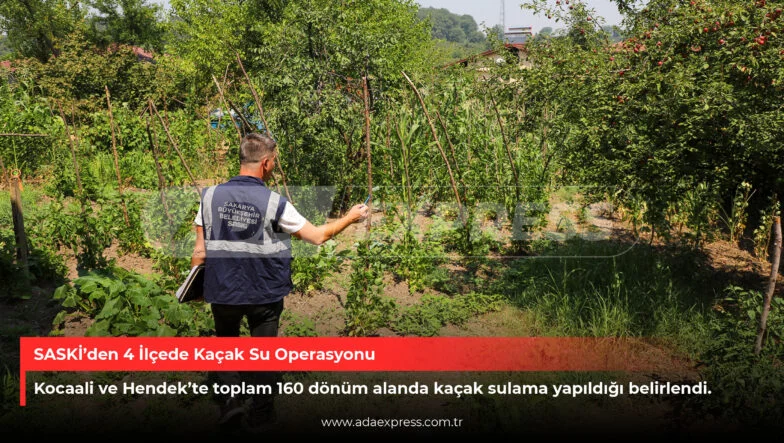 SASKİ’den 4 İlçede Kaçak Su Operasyonu
