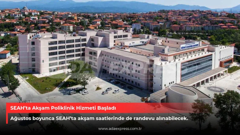 SEAH’ta Akşam Poliklinik Hizmeti Başladı