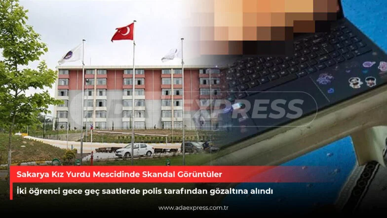 Sakarya Kız Yurdu Mescidinde Skandal Görüntü