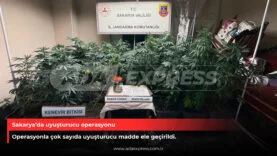 Sakarya’da uyuşturucu operasyonu