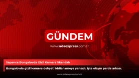 Sapanca Bungalovda Gizli Kamera Skandalı