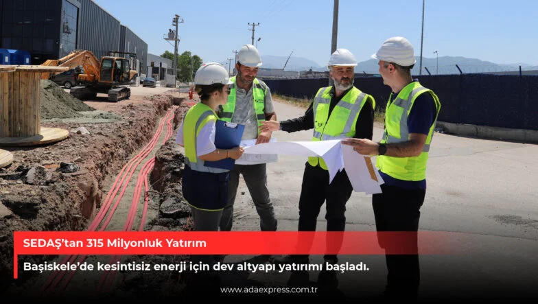 Sedaştan Başiskeleye dev uatırım