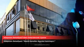 Adapazarı Belediyesi’nden Dolandırıcılık Uyarısı