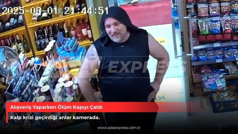 Alışveriş Yaparken Ölüm Kapıyı Çaldı