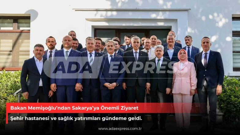 Bakan Memişoğlu’ndan Sakarya’ya Önemli Ziyaret