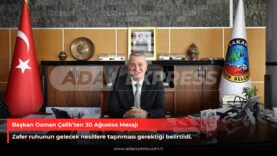 Başkan Osman Çelik’ten 30 Ağustos Mesajı