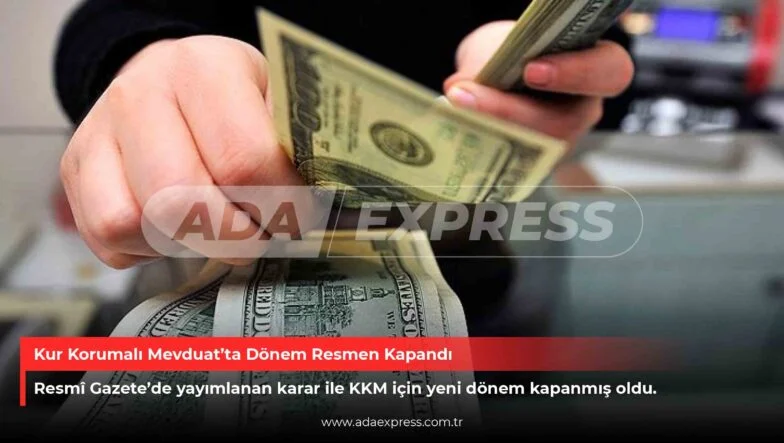Kur Korumalı Mevduat’ta Dönem Resmen Kapandı