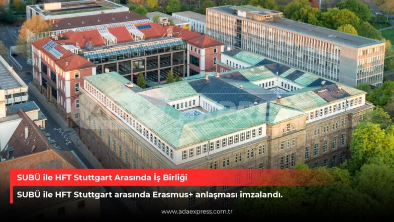 SUBÜ ile HFT Stuttgart Arasında İş Birliği