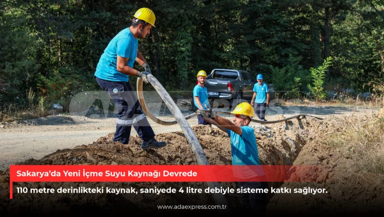 Sakarya’da Yeni İçme Suyu Kaynağı Devrede