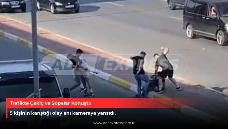 Trafikte Çekiç ve Sopalar Konuştu