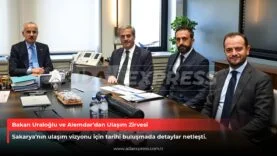 Bakan Uraloğlu ve Alemdar’dan Ulaşım Zirvesi