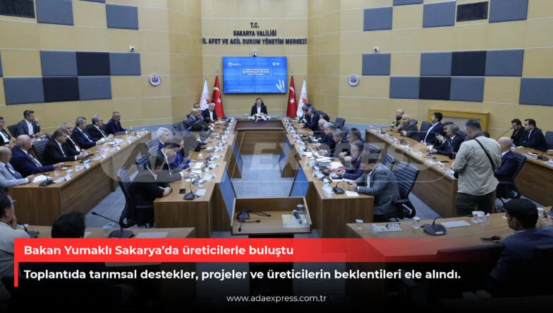 Bakan Yumaklı Sakarya’da üreticilerle buluştu