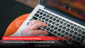 Dijital belediyecilikte örnek şehir Sakarya