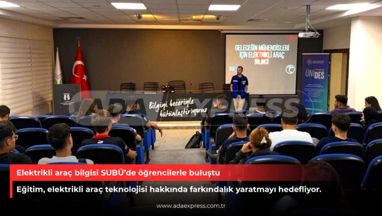 Elektrikli araç bilgisi SUBÜ’de öğrencilerle buluştu