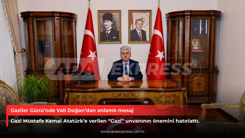 Gaziler Günü’nde Vali Doğan’dan anlamlı mesaj