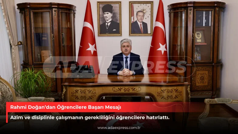 Rahmi Doğan’dan Öğrencilere Başarı Mesajı