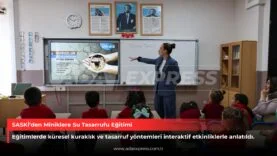SASKİ’den Miniklere Su Tasarrufu Eğitimi