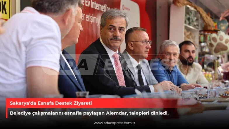 Sakarya’da Esnafa Destek Ziyareti