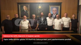 Sakarya’da istifa depremi 6 başkan ayrıldı