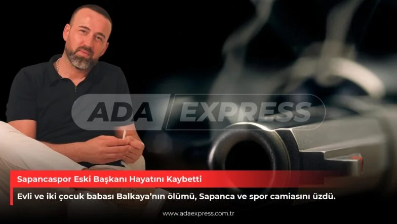 Sapancaspor Eski Başkanı Hayatını Kaybetti