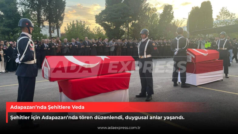 Adapazarı’nda Şehitlere Veda