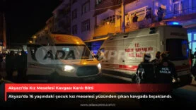 Akyazı’da Kız Meselesi Kavgası Kanlı Bitti