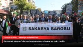 Sakarya Barosu Gazze için Meydanlarda