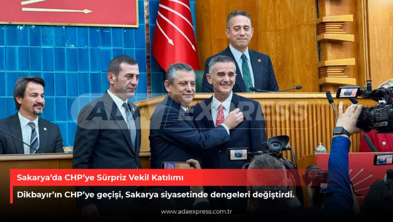 Sakarya’da CHP’ye Sürpriz Vekil Katılımı