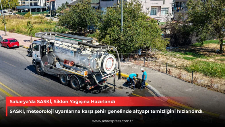 Sakarya’da SASKİ, Siklon Yağışına Hazırlandı