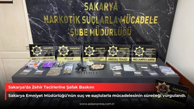 Sakarya’da Zehir Tacirlerine Şafak Baskını