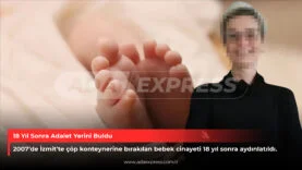18 Yıl Sonra Adalet Yerini Buldu