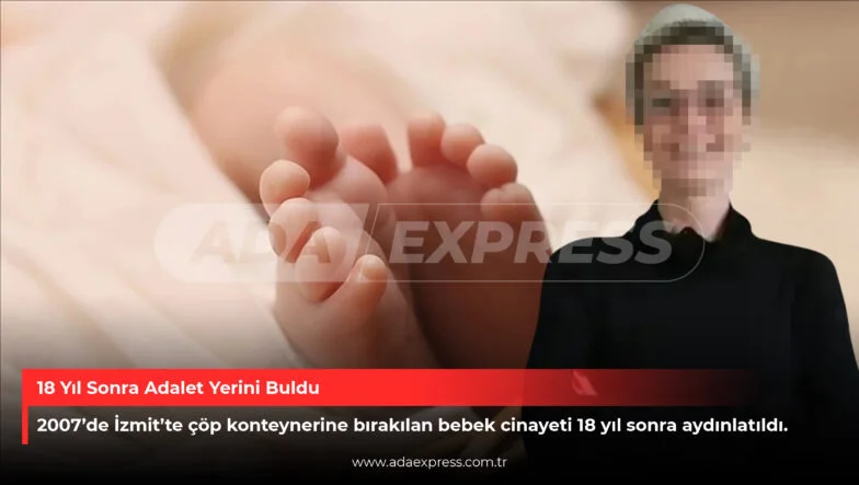 18 Yıl Sonra Adalet Yerini Buldu