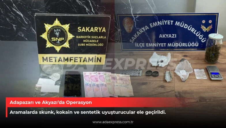 Adapazarı ve Akyazı’da Operasyon