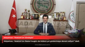 Adıyaman “Atatürk’ün İzindeyiz”