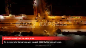 SEDAŞ Kavşağı’nda ilk adım atıldı