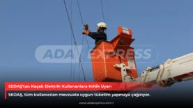 SEDAŞ’tan Kaçak Elektrik Kullananlara Kritik Uyarı